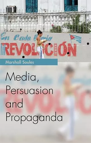 Media, Persuasion and Propaganda cover