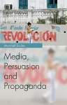 Media, Persuasion and Propaganda cover