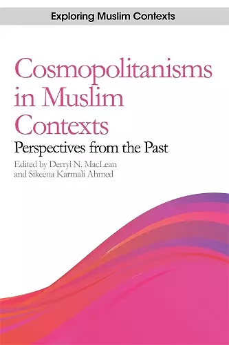 Cosmopolitanisms in Muslim Contexts cover