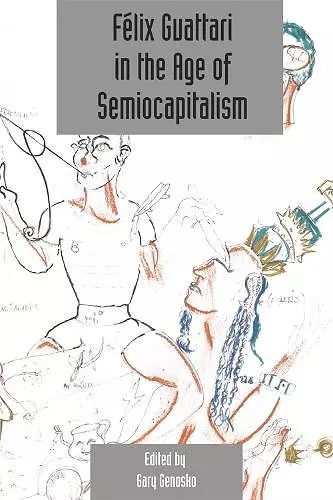 Flix Guattari in the Age of Semiocapitalism cover