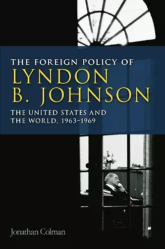 The Foreign Policy of Lyndon B. Johnson cover
