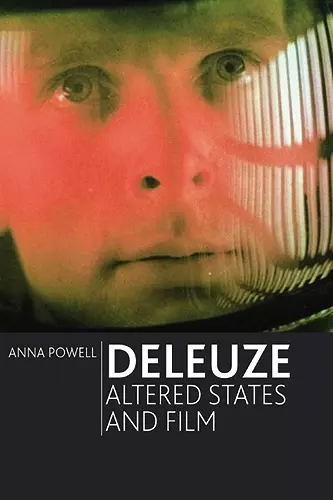 Deleuze, Altered States and Film cover