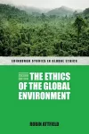 The Ethics of the Global Environment cover