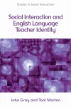 Social Interaction and English Language Teacher Identity cover