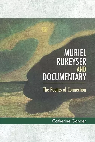 Muriel Rukeyser and Documentary cover