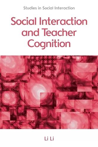 Social Interaction and Teacher Cognition cover