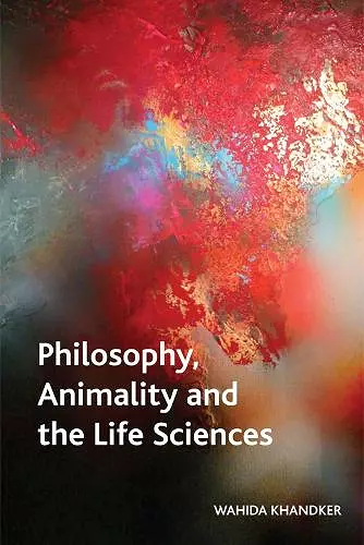 Philosophy, Animality and the Life Sciences cover