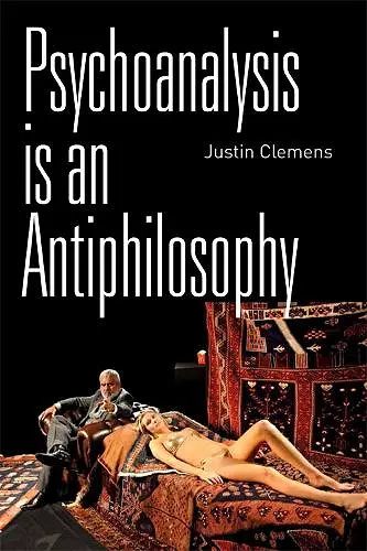 Psychoanalysis is an Antiphilosophy cover