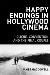 Happy Endings in Hollywood Cinema cover