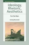 Ideology, Rhetoric, Aesthetics cover