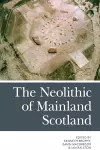 The Neolithic of Mainland Scotland cover