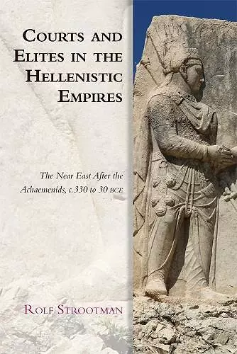 Courts and Elites in the Hellenistic Empires cover