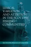 Lexical Variation and Attrition in the Scottish Fishing Communities cover