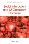 Social Interaction and L2 Classroom Discourse cover