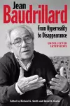 Jean Baudrillard: From Hyperreality to Disappearance cover