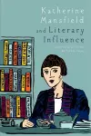 Katherine Mansfield and Literary Influence cover