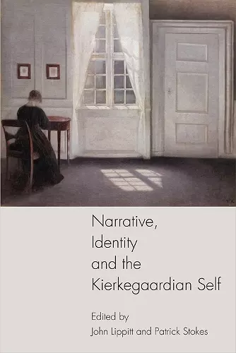 Narrative, Identity and the Kierkegaardian Self cover