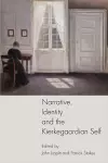 Narrative, Identity and the Kierkegaardian Self cover