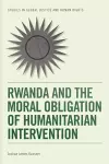 Rwanda and the Moral Obligation of Humanitarian Intervention cover