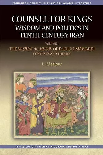 Counsel for Kings: Wisdom and Politics in Tenth-Century Iran cover