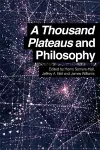 A Thousand Plateaus and Philosophy cover