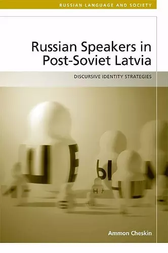 Russian-Speakers in Post-Soviet Latvia cover