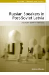 Russian-Speakers in Post-Soviet Latvia cover