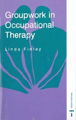 Groupwork in Occupational Therapy cover