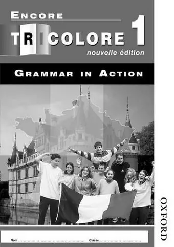 Encore Tricolore Nouvelle 1 Grammar in Action Pack (x8) cover