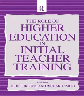The Role of Higher Education in Initial Teacher Training cover