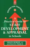 A Practical Guide to Staff Development and Appraisal in Schools cover