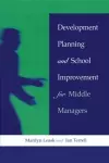 Development Planning and School Improvement for Middle Managers cover