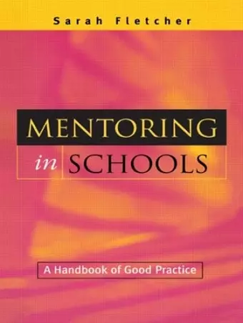 MENTORING IN SCHOOLS: A HANDBOOK OF GOOD PRACTICE cover