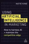 Using Artificial Intelligence in Marketing cover