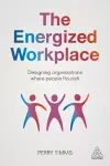 The Energized Workplace cover