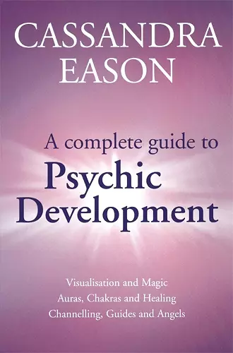 A Complete Guide To Psychic Development cover
