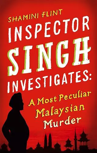 Inspector Singh Investigates: A Most Peculiar Malaysian Murder cover