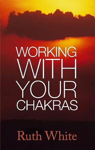 Working With Your Chakras cover