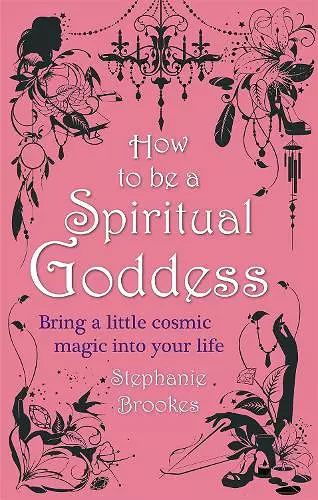 How To Be A Spiritual Goddess cover