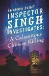 Inspector Singh Investigates: A Calamitous Chinese Killing cover