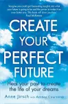 Create Your Perfect Future cover