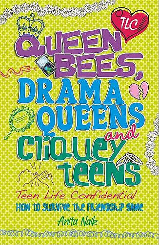 Teen Life Confidential: Queen Bees, Drama Queens & Cliquey Teens cover
