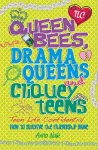 Teen Life Confidential: Queen Bees, Drama Queens & Cliquey Teens cover