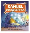 Dinosaurs Have Feelings, Too: Samuel Scaredosaurus cover