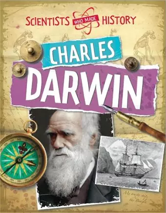 Scientists Who Made History: Charles Darwin cover