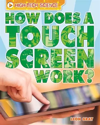 High-Tech Science: How Does a Touch Screen Work? cover