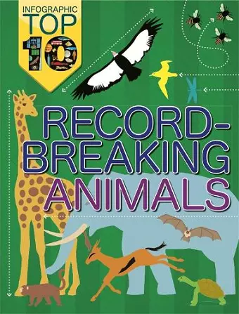 Infographic: Top Ten: Record-Breaking Animals cover