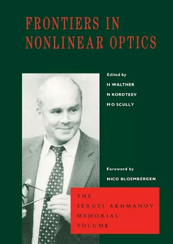 Frontiers in Nonlinear Optics, The Sergei Akhmanov Memorial Volume cover