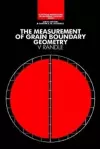 The Measurement of Grain Boundary Geometry cover