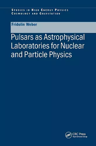 Pulsars as Astrophysical Laboratories for Nuclear and Particle Physics cover